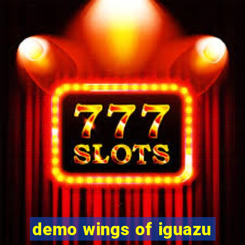 demo wings of iguazu