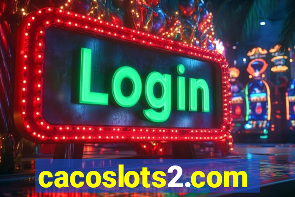 cacoslots2.com