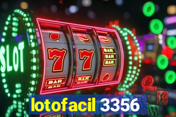 lotofacil 3356