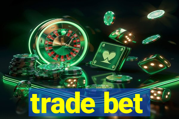 trade bet