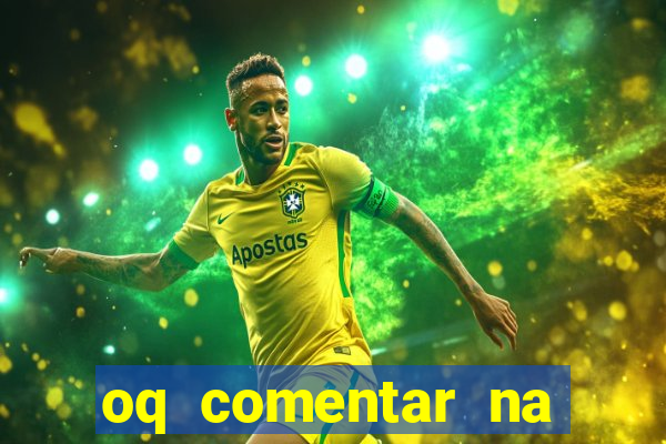 oq comentar na foto do amigo jogador de futebol