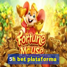 5h bet plataforma