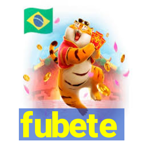 fubete