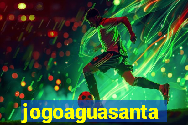 jogoaguasanta