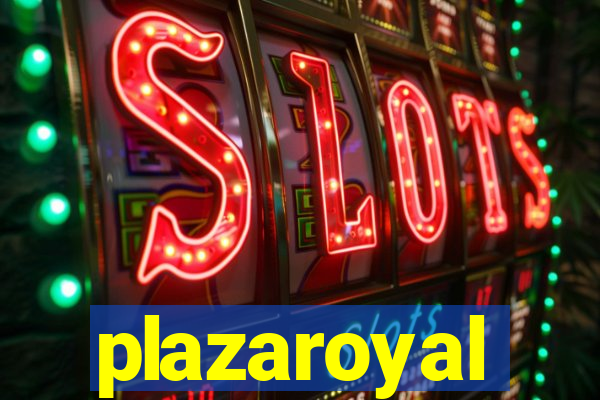 plazaroyal