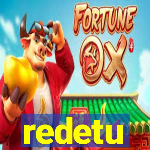 redetu