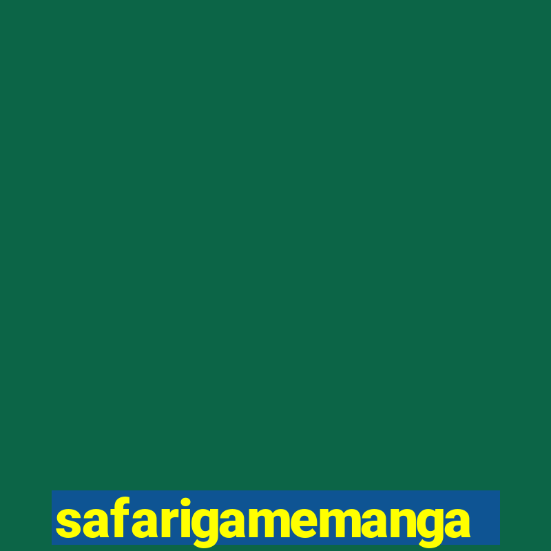 safarigamemanga