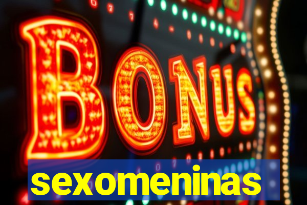 sexomeninas