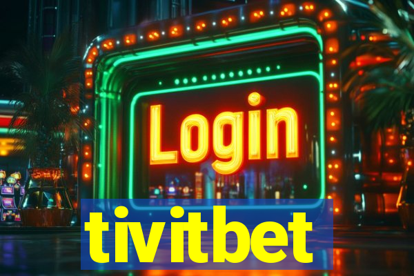 tivitbet