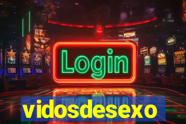 vidosdesexo