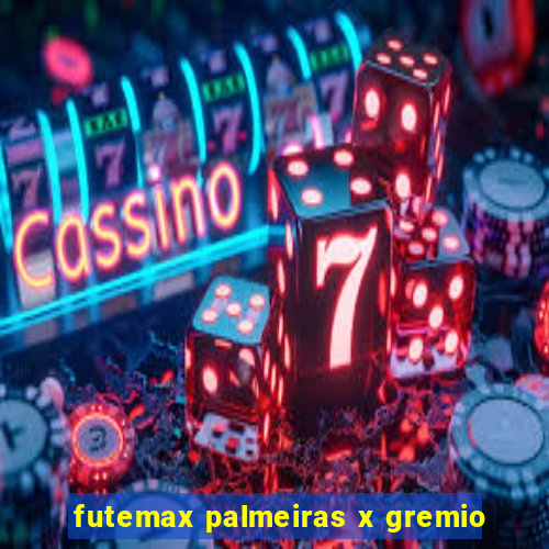 futemax palmeiras x gremio