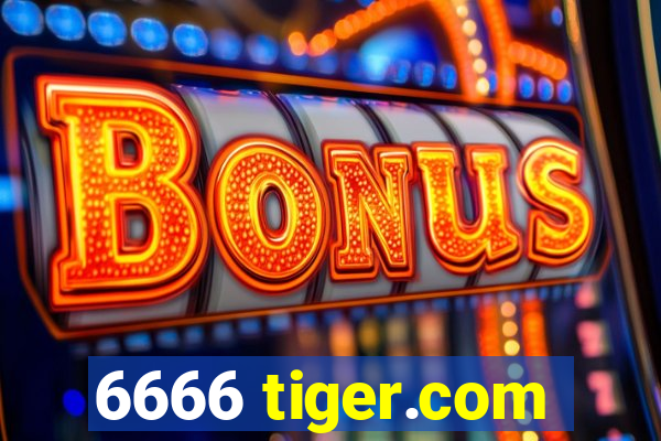 6666 tiger.com