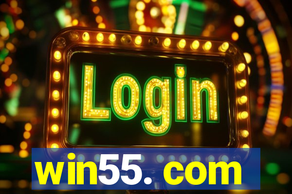 win55. com