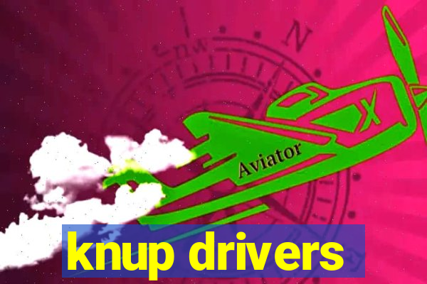 knup drivers