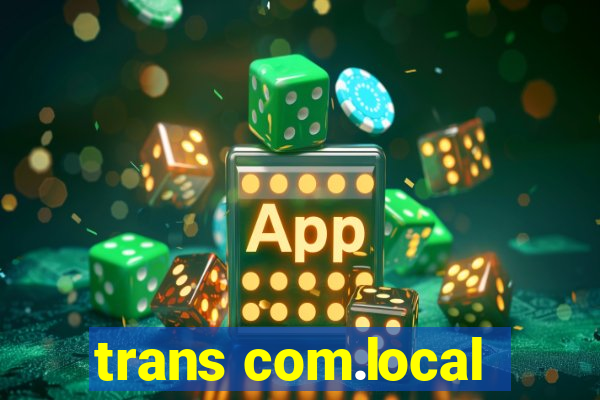 trans com.local