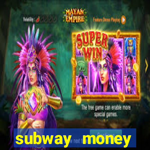 subway money deposito 1 real