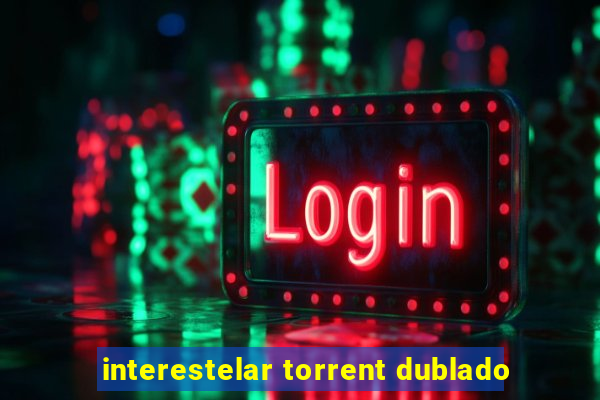 interestelar torrent dublado