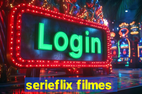 serieflix filmes