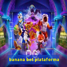 banana bet plataforma