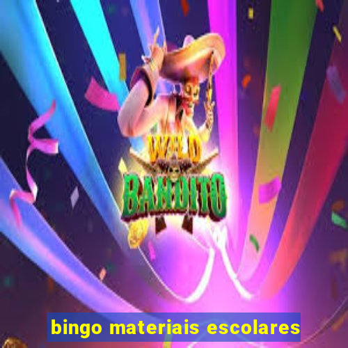 bingo materiais escolares