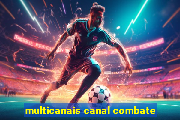 multicanais canal combate