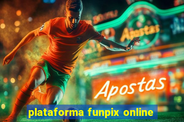 plataforma funpix online