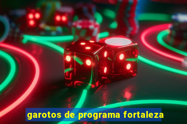 garotos de programa fortaleza