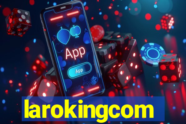 larokingcom