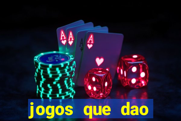 jogos que dao dinheiro sem deposito