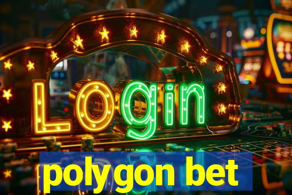 polygon bet