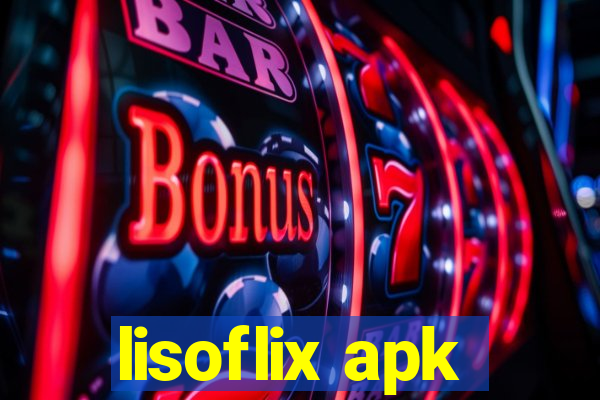 lisoflix apk