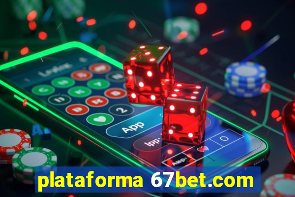 plataforma 67bet.com