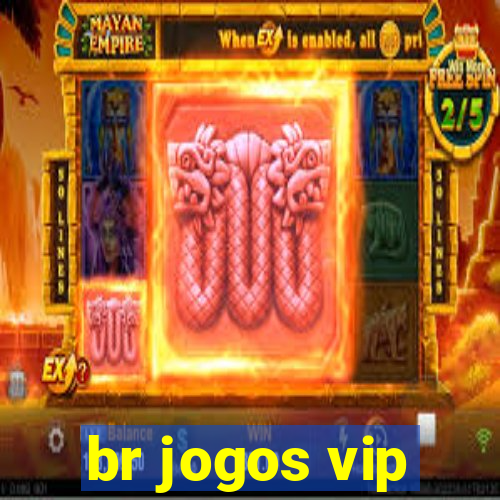 br jogos vip