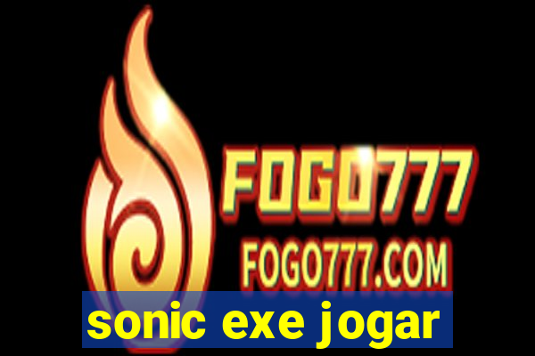 sonic exe jogar