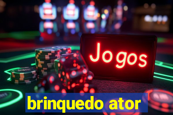 brinquedo ator