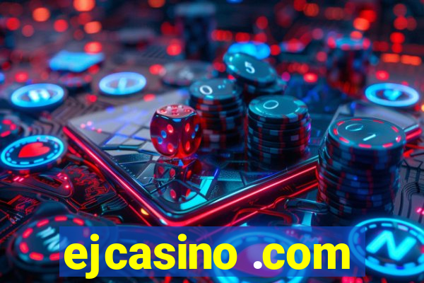 ejcasino .com