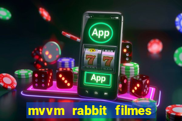 mvvm rabbit filmes e séries download