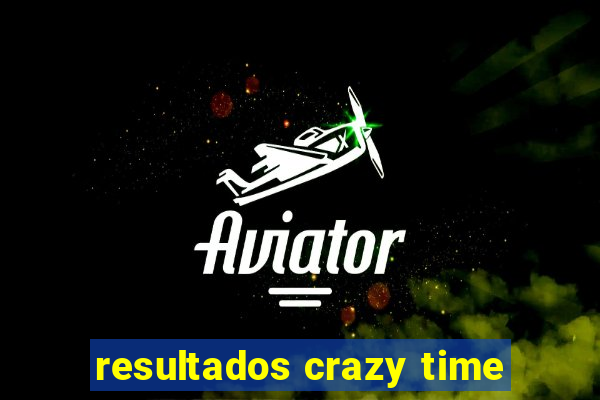 resultados crazy time