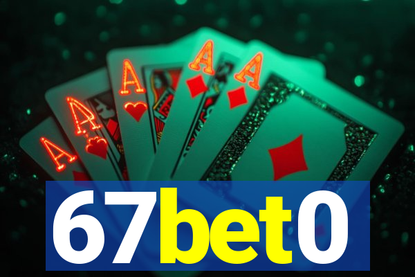 67bet0