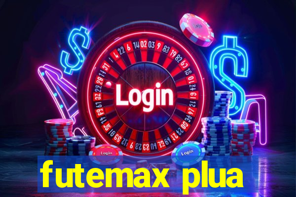 futemax plua