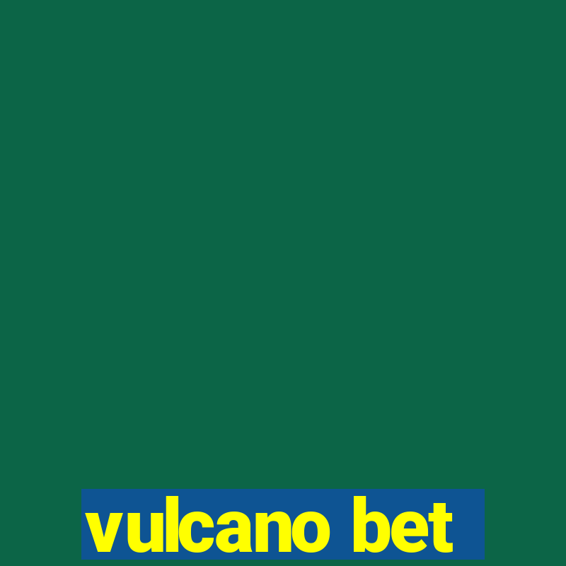 vulcano bet