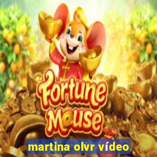 martina olvr vídeo