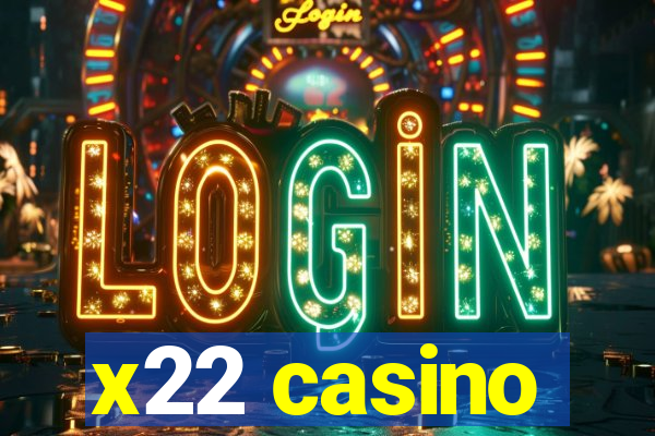 x22 casino