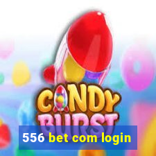 556 bet com login