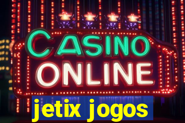 jetix jogos