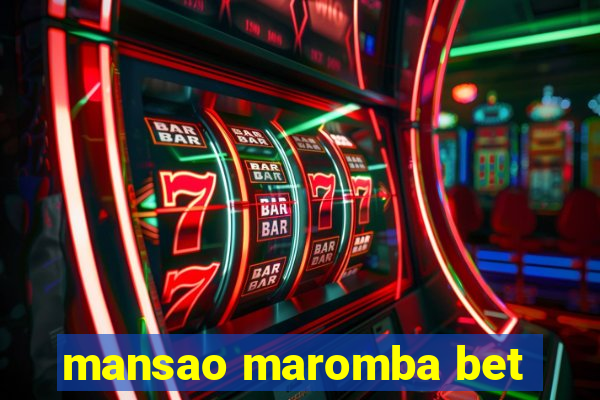 mansao maromba bet