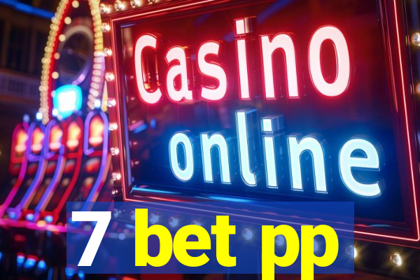 7 bet pp