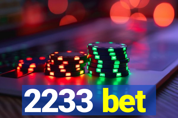 2233 bet