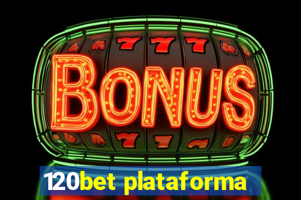 120bet plataforma