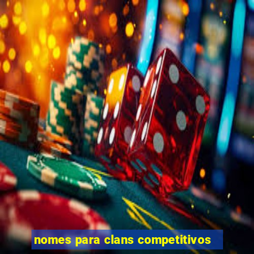 nomes para clans competitivos